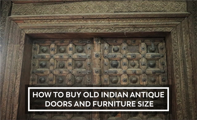 How to Buy Old Indian Antique Doors and Furniture